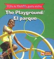 book cover of The Playground (I Like to Visit) by Jacqueline Laks Gorman