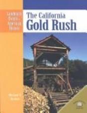 book cover of The California Gold Rush by Michael Uschan