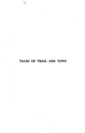 book cover of Tales of Trail & Town by Bret Harte