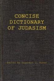 book cover of Concise Dictionary of Judaism by Dagobert G. Runes
