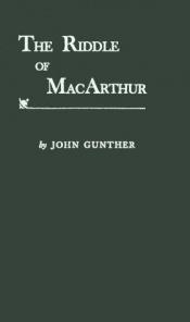 book cover of The riddle of MacArthur by ジョン・ガンサー