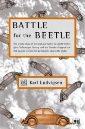 book cover of Battle for the Beetle by Karl E. Ludvigsen