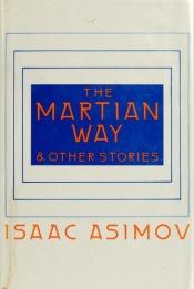 book cover of The Martian Way and Other Stories by Ајзак Асимов