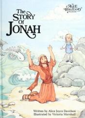 book cover of Story of Jonah, The by Alice Joyce Davidson