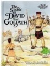 book cover of Story of David and Goliath, The (Alice in Bibleland Storybook) by Alice Joyce Davidson