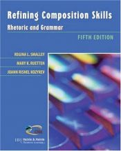 book cover of Refining Composition Skills: Rhetoric and Grammar by Regina L. Smalley