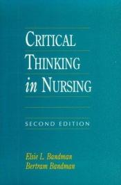 book cover of Critical Thinking in Nursing by Elsie L. Bandman