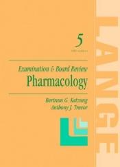 book cover of Pharmacology: Examination & Board Review by Bertram Katzung