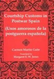 book cover of Courtship Customs in Postwar Spain by Carmen Gaite