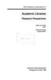 book cover of Academic Libraries: Research Perspectives (Acrl Publications in Librarianship, No 47) by Mary Jo Lynch