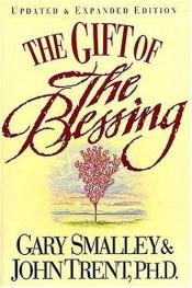 book cover of Gift Of The Blessing, The by Gary Smalley