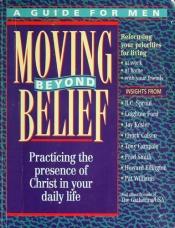 book cover of Moving Beyond Belief: A Strategy for Personal Growth by R. C. Sproul