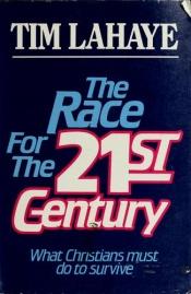 book cover of The Race For the 21st Century by ティム・ラヘイ
