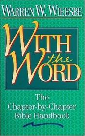book cover of With the Word: A Devotional Commentary by Warren W. Wiersbe