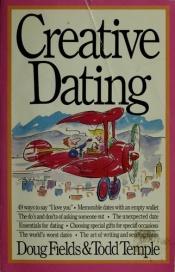 book cover of Creative dating by Doug Fields