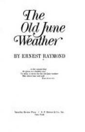 book cover of The old June weather by Ernest Raymond