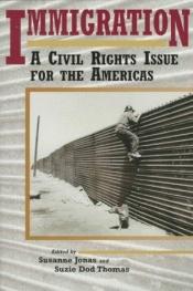book cover of Immigration: A Civil Rights Issue for the Americas by Susanne Jonas