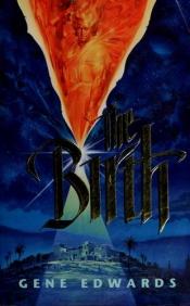 book cover of The Birth (Chronicles of the Door #2) by Gene Edwards