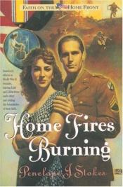 book cover of Home Fires Burning (Faith on the Homefront #1) by Penelope J. Stokes