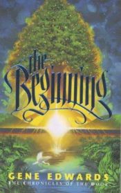 book cover of The Beginning (Chronicles of the Door #1) by Gene Edwards