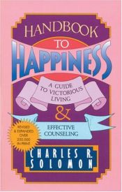book cover of Handbook to Happiness by Charles R. Solomon