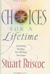 book cover of Choices for a lifetime by Stuart Briscoe