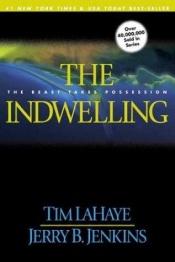 book cover of The Indwelling by ティム・ラヘイ