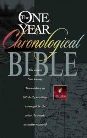 book cover of The One Year Chronological Bible: New Living Translation (One Year Bible: Nlt) by Tyndale House Publishers