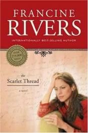 book cover of The Scarlet Thread by Francine Rivers