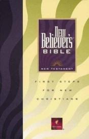 book cover of New Believer's Bible New Testament by Tyndale House Publishers