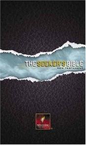 book cover of The Seeker's Bible: New Testament : New Living Translation by Greg Laurie