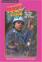 book cover of In the Nick of Time (McGee and Me! #10 Book) by Bill Myers