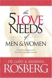 book cover of The 5 Love Needs of Men and Women by Barbara Rosberg