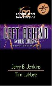 book cover of Escape from New Babylon (Left Behind Kids #22) by Jerry B. Jenkins