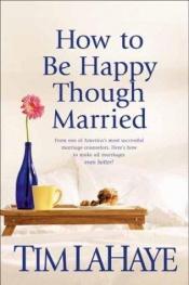 book cover of Discussion guide for How to Be Happy Though Married by Tim LaHaye