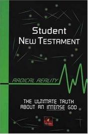 book cover of Radical Reality - Student New Testament (New Living Translation) by Tyndale House Publishers