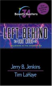 book cover of Bounty Hunters (Left Behind: The Kids #34) by Jerry B. Jenkins