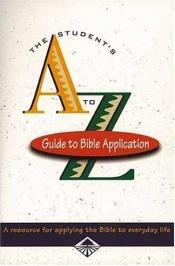 book cover of Student's A to Z Guide to Bible Application by 