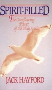 book cover of Spirit Filled by Jack W. Hayford
