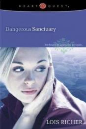 book cover of Dangerous sanctuary by Lois Richer
