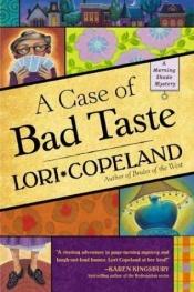 book cover of A Case of Bad Taste (A Morning Shade Mystery) Book 1 by Lori Copeland