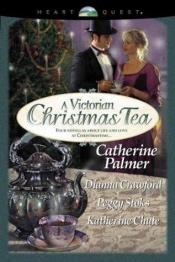 book cover of A Victorian Christmas Tea by Catherine Palmer