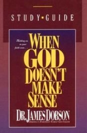 book cover of When God Doesn't Make Sense - Copy 2 by James Dobson