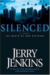 book cover of Silenced: The Wrath of God Descends by Jerry B. Jenkins