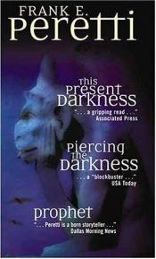 book cover of Peretti Three-Pack: This Present Darkness, Piercing the Darkness, Prophet by Frank E. Peretti