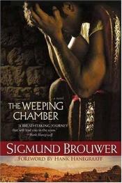 book cover of The weeping chamber by Sigmund Brouwer
