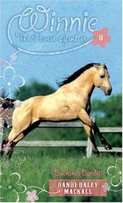 book cover of Buckskin Bandit (Winnie the Horse Gentler #8) by Dandi Daley Mackall