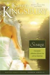book cover of Sunrise (Sunrise Series, Book 1) by Karen Kingsbury