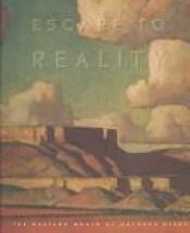 book cover of Escape to reality : the western world of Maynard Dixon by Linda Jones Gibbs