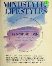 book cover of Mindstyles, lifestyles: A comprehensive overview of today's life-changing philosophies by Nathaniel Lande